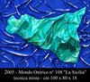 2005 - Mondo Onirico n 108 - La Sicilia - 100x80x18